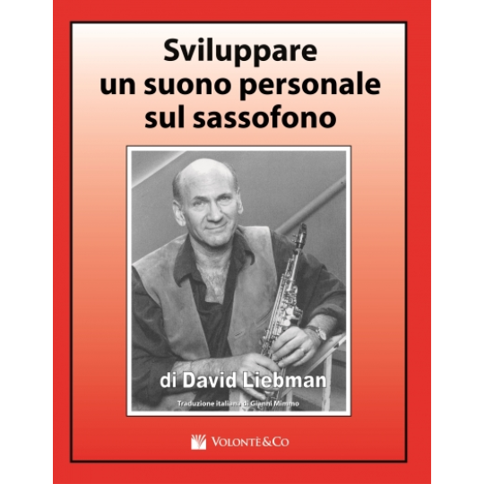 SVILUPPARE UN SUONO PERSONALE SAX LIBMAN